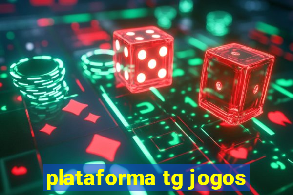 plataforma tg jogos